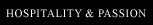 hospitality and passion
